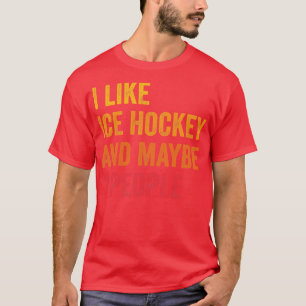 Camiseta Eu Gosto De Hóquei No Gelo Talvez 3 Pessoas