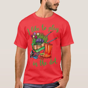 Camiseta Eu Gosto De Jogar Na Sujeira Para O Hob