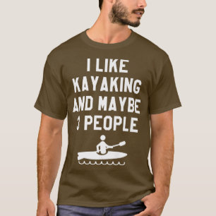 Camiseta Eu Gosto De Kayaking E Talvez Três Pessoas Kayak P