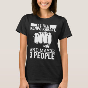 Camiseta Eu Gosto de Kenpo Karate e Talvez 3 Pessoas Engraç