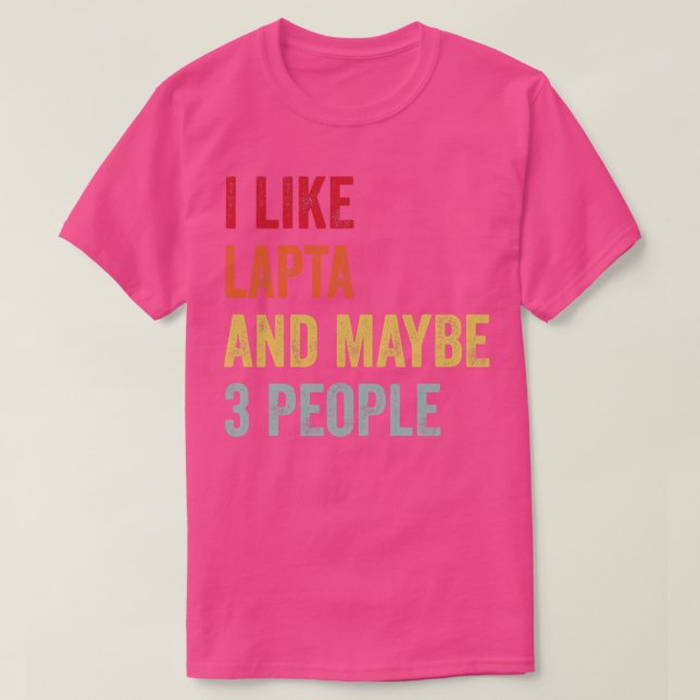 Camiseta Eu Gosto De Lapta Talvez 3 Pessoas (Frente do Design)