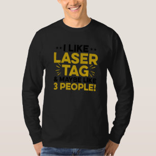 Camiseta Eu Gosto De Lasertag E Talvez Três Pessoas De Lase