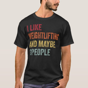 Camiseta Eu Gosto de Levantamento de Peso e Talvez 3 Pessoa