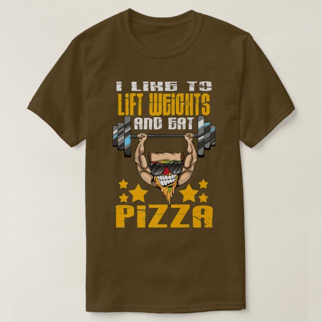Camiseta Eu Gosto De Levantar Pesos E Comer Pizza Na Constr (Frente do Design)