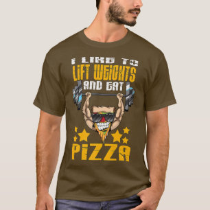 Camiseta Eu Gosto De Levantar Pesos E Comer Pizza Na Constr