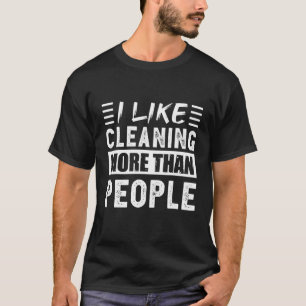 Camiseta Eu Gosto De Limpar Mais Do Que Pessoas Engraçado