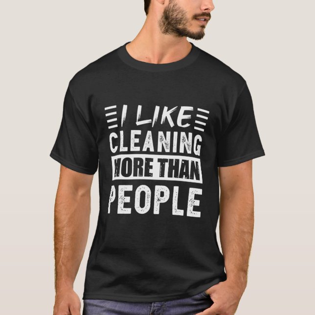 Camiseta Eu Gosto De Limpar Mais Do Que Pessoas Engraçado (Frente)