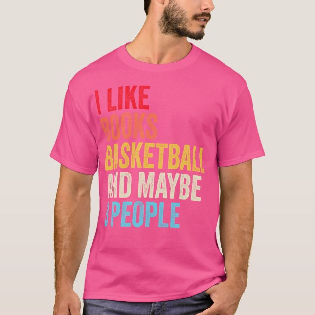 Camiseta Eu Gosto De Livros De Basquete E Talvez Três Pesso (Frente)