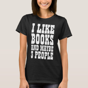 Camiseta EU GOSTO DE LIVROS E TALVEZ 3 PESSOAS T-Shirt