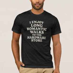 Camiseta Eu gosto de longas caminhadas românticas até a loj