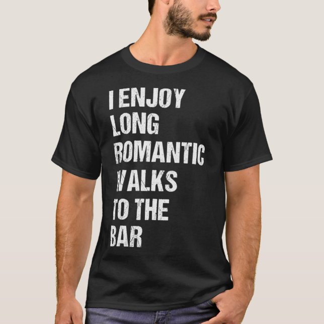 Camiseta Eu gosto de longas caminhadas românticas para o Ba (Frente)