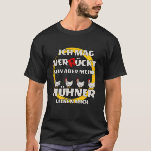 Camiseta Eu gosto de loucuras mas meus frangos me amam