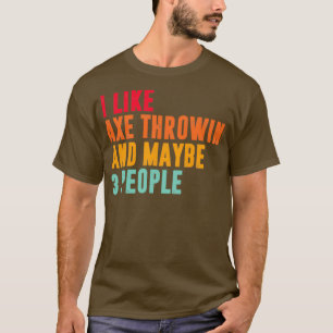 Camiseta eu gosto de machado atirando e talvez três pessoas