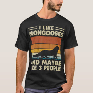 Camiseta Eu Gosto de Mangustos E Talvez Goste de 3 Pessoas