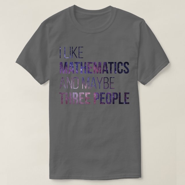 Camiseta Eu gosto de matemática e talvez três Pessoas (Frente do Design)