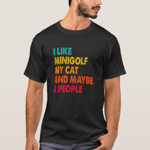 Camiseta Eu Gosto de Minigolfe Meu Gato E Talvez Três Pesso