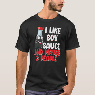 Camiseta Eu Gosto De Molho De Soja E Posso Ser 3 Pessoas Mu