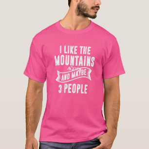 Camiseta Eu Gosto De Montanhas E Talvez De Três Pessoas