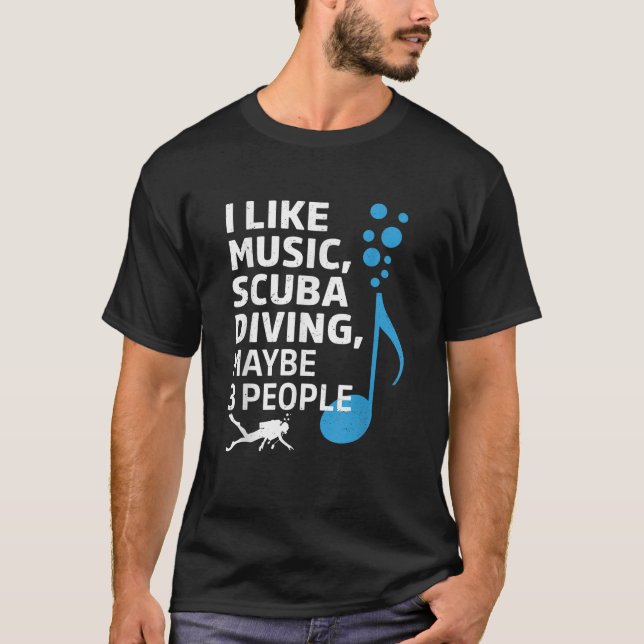 Camiseta Eu Gosto De Música Scuba Mergulhando Talvez Três P (Frente)