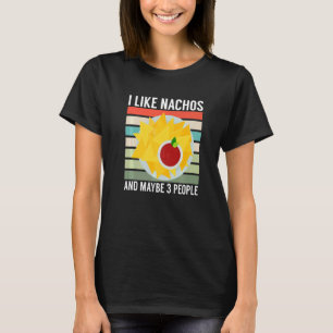 Camiseta Eu Gosto De Nachos E Talvez 3 Pessoas De Comida Me
