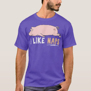 Camiseta Eu Gosto De Naps Engraçados Porcos Cute Ppreguiços