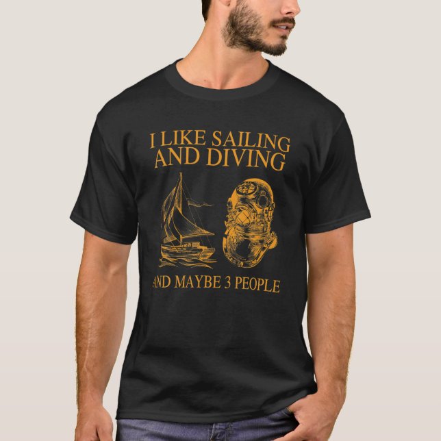 Camiseta Eu Gosto De Navegação E Mergulho E Talvez 3 Pessoa (Frente)