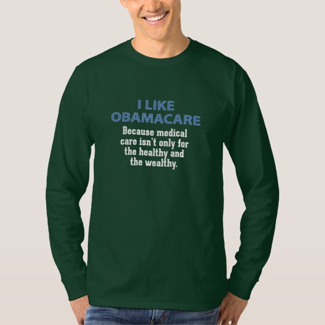 Camiseta Eu gosto de ObamaCare - para todos (Frente)