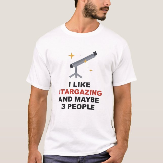 Camiseta Eu Gosto de Observação de Estrelas E Talvez 3 Pess (Frente)