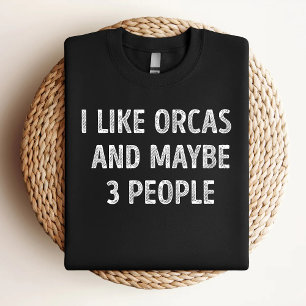 Camiseta Eu Gosto de Orcas E Talvez 3 Pessoas Humor Amante