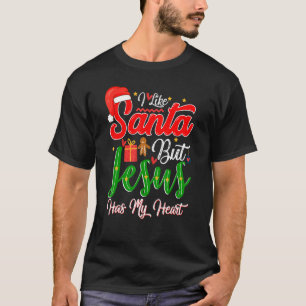 Camiseta Eu Gosto De Papais noeis Mas Jesus Tem Meu Coração