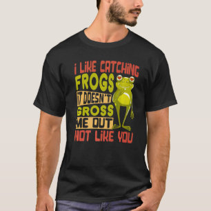 Camiseta Eu Gosto de Pegar Rãs Não Me Deixa Enjoado Não