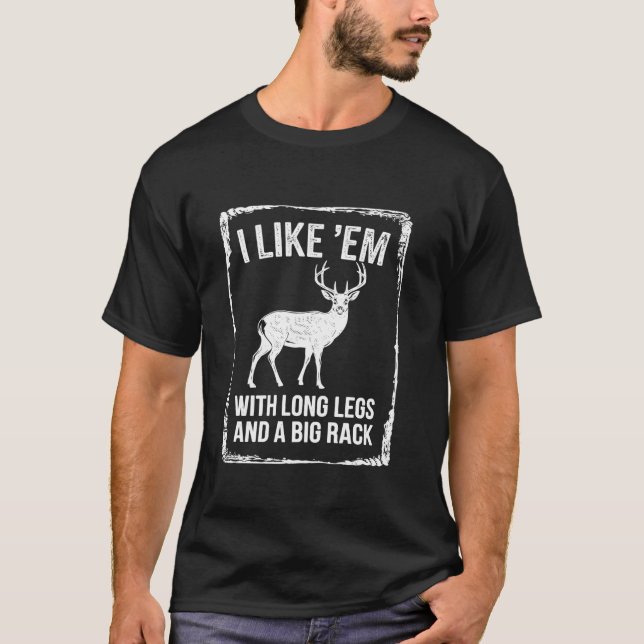 Camiseta Eu Gosto De Pernas Longas Caçadas De Caça Ao Exter (Frente)