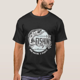 Camiseta Eu Gosto de Pescar Meu Cachorro Talvez Três Pessoa