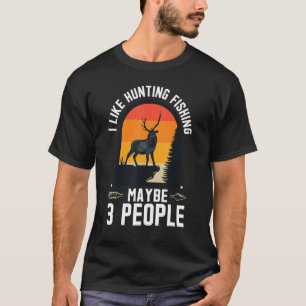 Camiseta Eu Gosto De Pescar Talvez 3 Pessoas Caçando Pescad