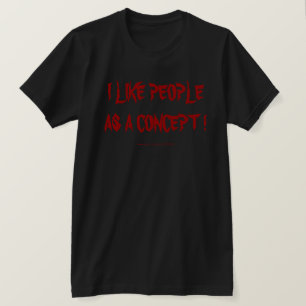 CAMISETA EU GOSTO DE PESSOAS COMO UM CONCEITO!