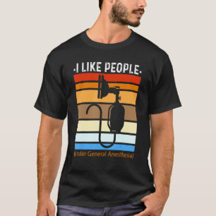 Camiseta Eu Gosto de Pessoas Sob Anestesia Geral Anestesiol