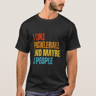 Camiseta Eu Gosto De Pickleball E Talvez 3 Pessoas De Pickl