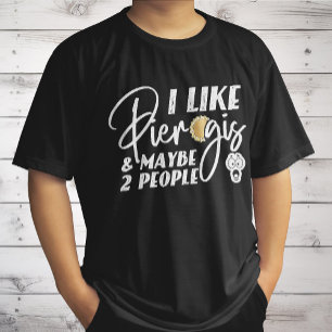 Camiseta Eu Gosto de Pierogis E Talvez 2 Pessoas Piada Engr