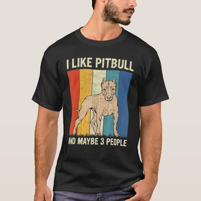 Camiseta Eu Gosto De Pitbull E Talvez 3 Pessoas De Retro Pi (Frente)
