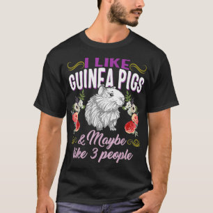 Camiseta Eu Gosto De Porcos Da Guiné Talvez Como 3 Pessoas