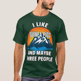 Camiseta Eu Gosto De Porcos De Guiné E Talvez De Três Pesso