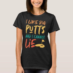 Camiseta Eu Gosto De Putts Grandes E Não Consigo Mentir Gol