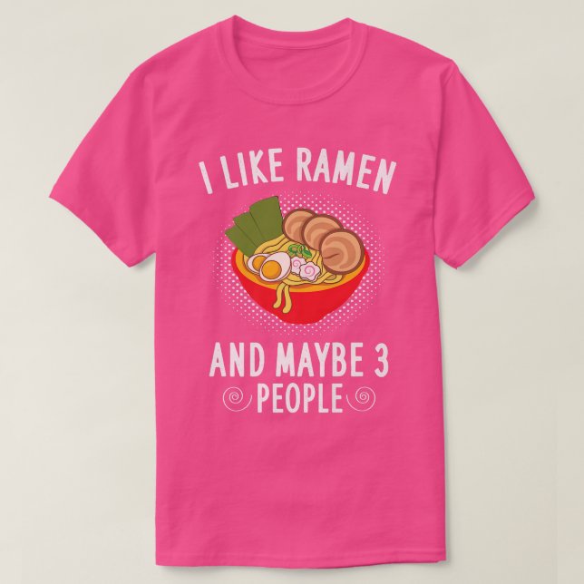Camiseta Eu Gosto De Ramen E Talvez De 3 Pessoas - Ramen No (Frente do Design)