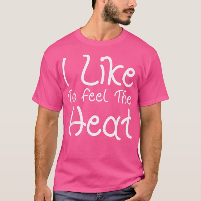 Camiseta Eu Gosto De Sentir A Comida Espicada De Calor Sobr (Frente)