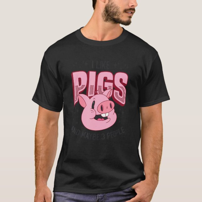 Camiseta Eu Gosto De Suínos E Talvez 3 Pessoas De Porco Mãe (Frente)