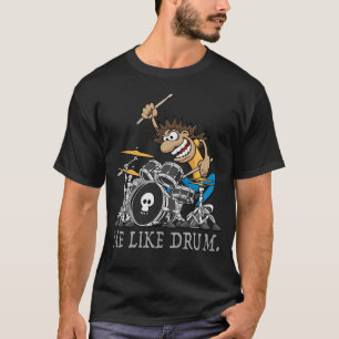 Camiseta Eu Gosto De Tambor. Ilustração do desenho do tam