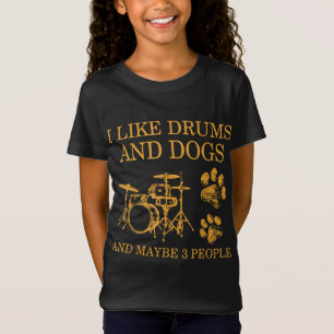 Camiseta Eu Gosto De Tambores E Cachorros E Talvez 3 Pessoa