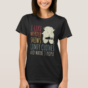 Camiseta Eu Gosto De Testes De Homicídio E Talvez 3 Pessoas