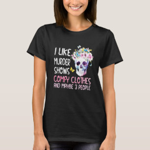 Camiseta Eu Gosto De Testes De Homicídio E Talvez 3 Pessoas