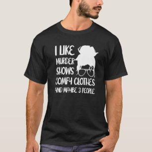 Camiseta Eu Gosto De Testes De Homicídio E Talvez 3 Pessoas